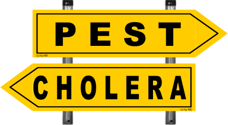 Pest oder Cholera